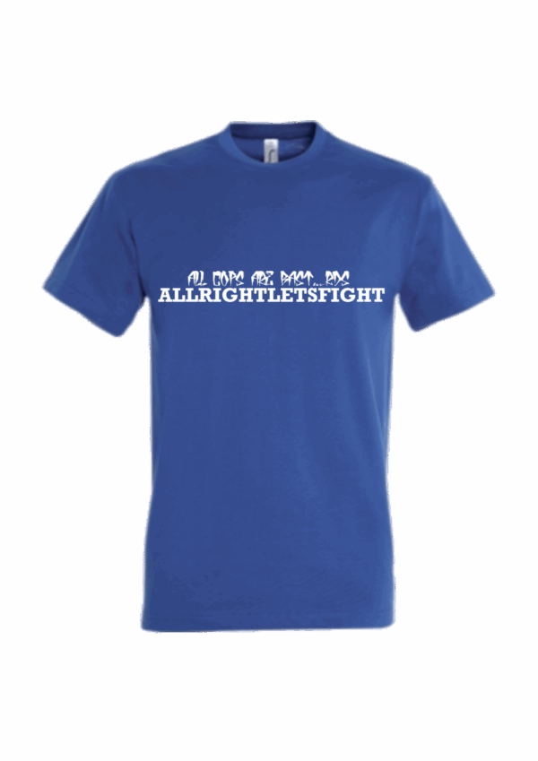 ALLRIGHTLETSFIGHT Shirt Blau ALL COPS ARE BAST_RDS T-Shirt 1312 Blau